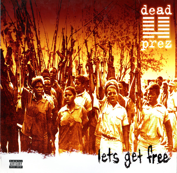 Dead Prez: Lets Get Free (2000)